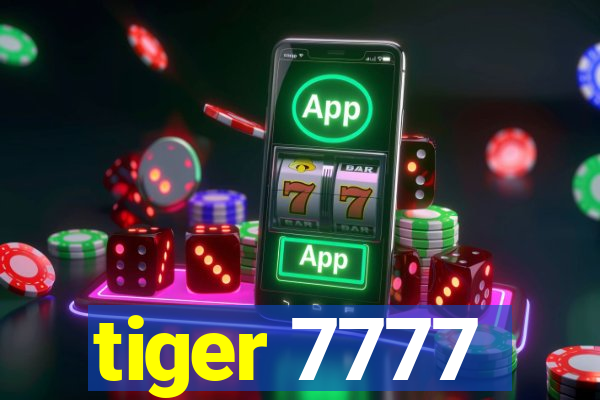 tiger 7777